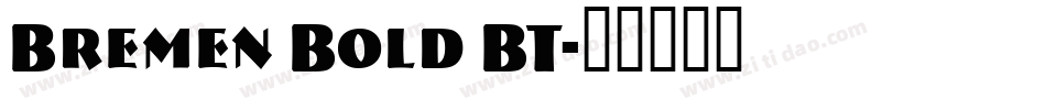 Bremen Bold BT字体转换
